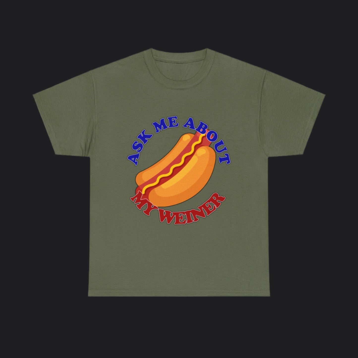Ask Me About My Weiner
