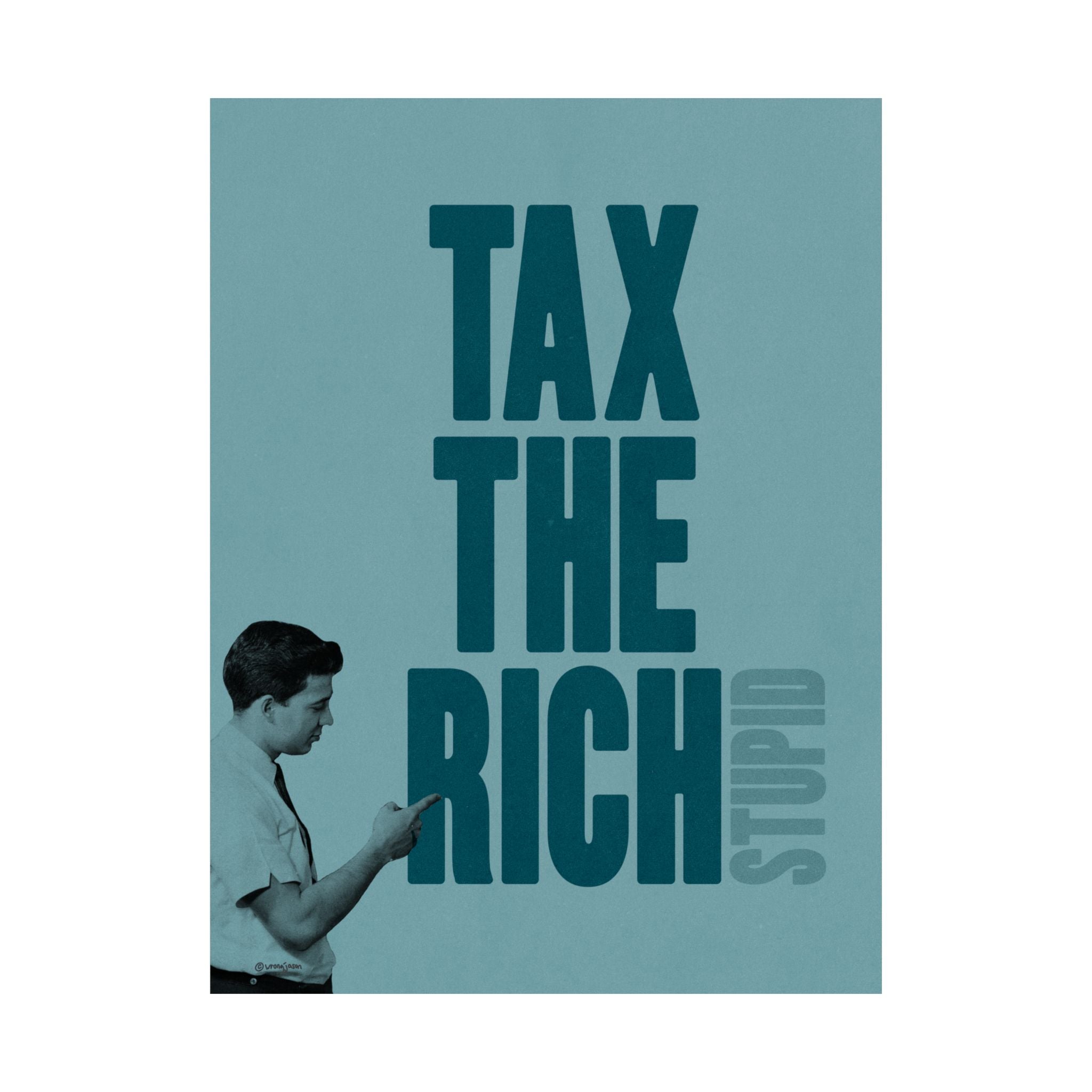 Tax The Rich Poster