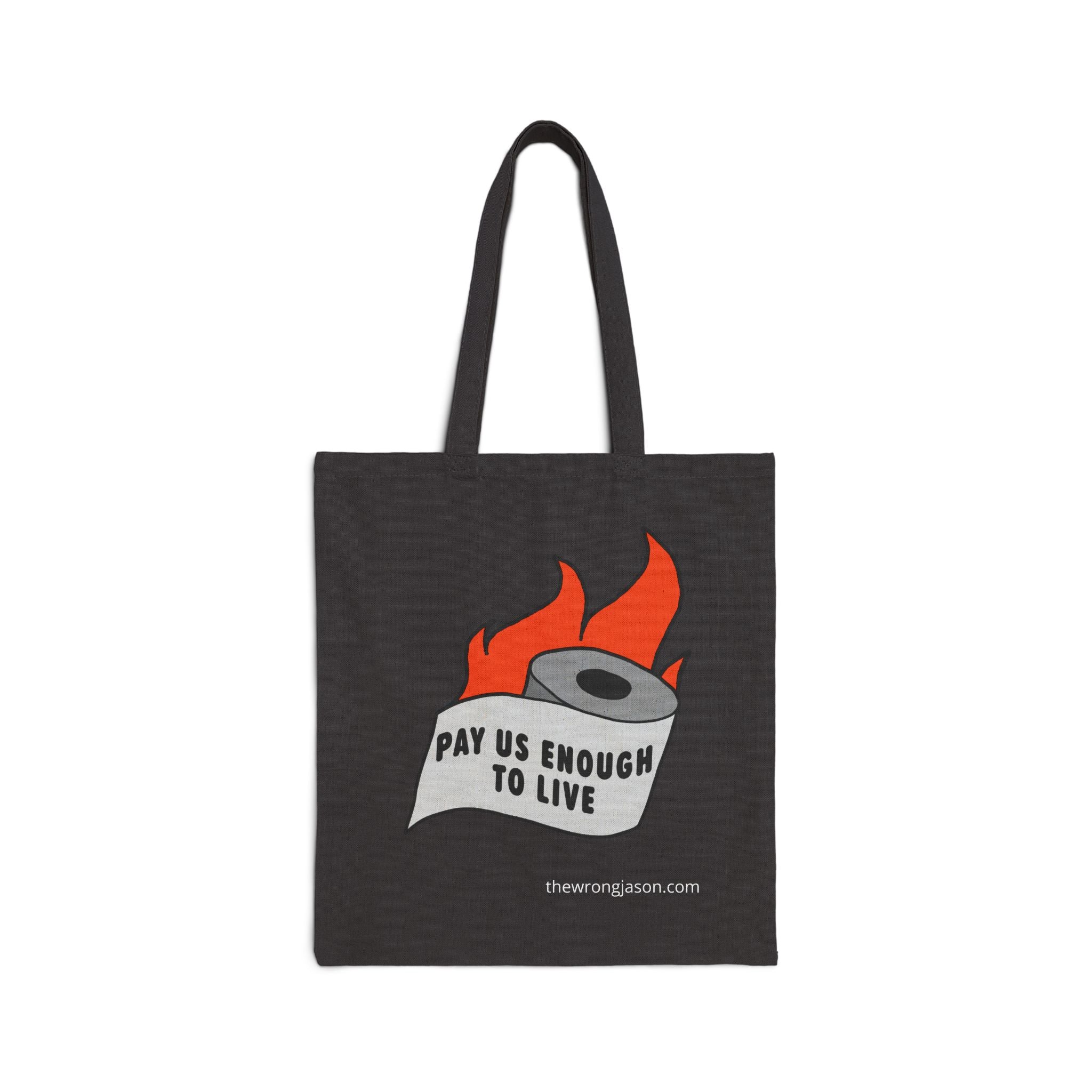 Pay Us Enough to Live Tote Bag