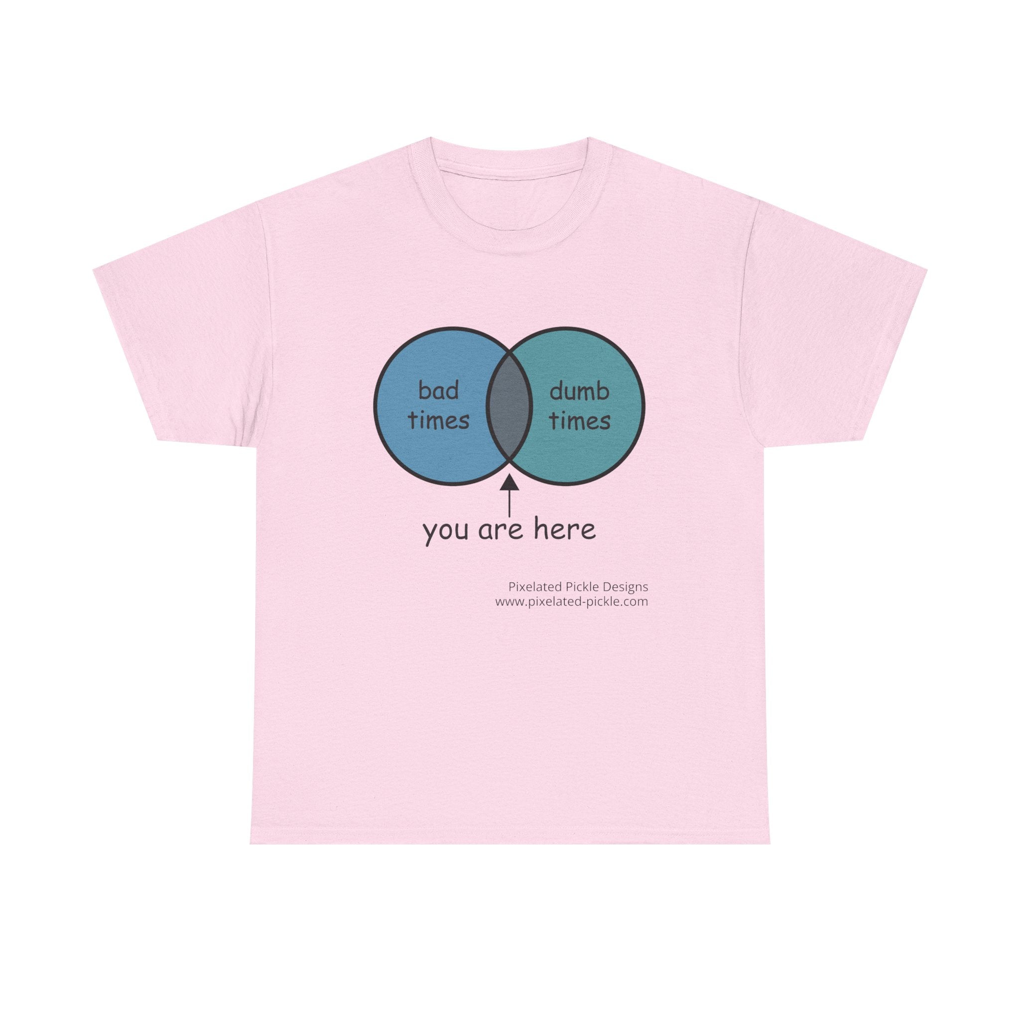 Bad Times Dumb Times Venn Diagram Tee