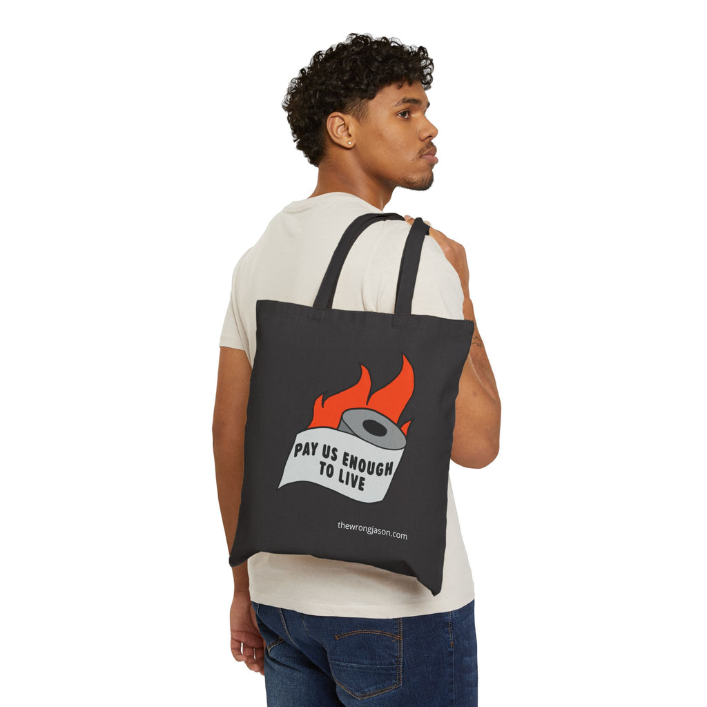 Pay Us Enough to Live Tote Bag