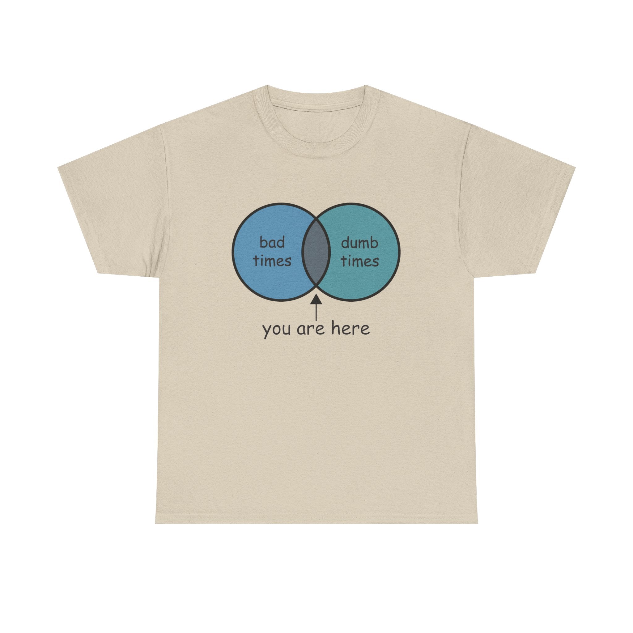 Bad Times Dumb Times Venn Diagram Tee