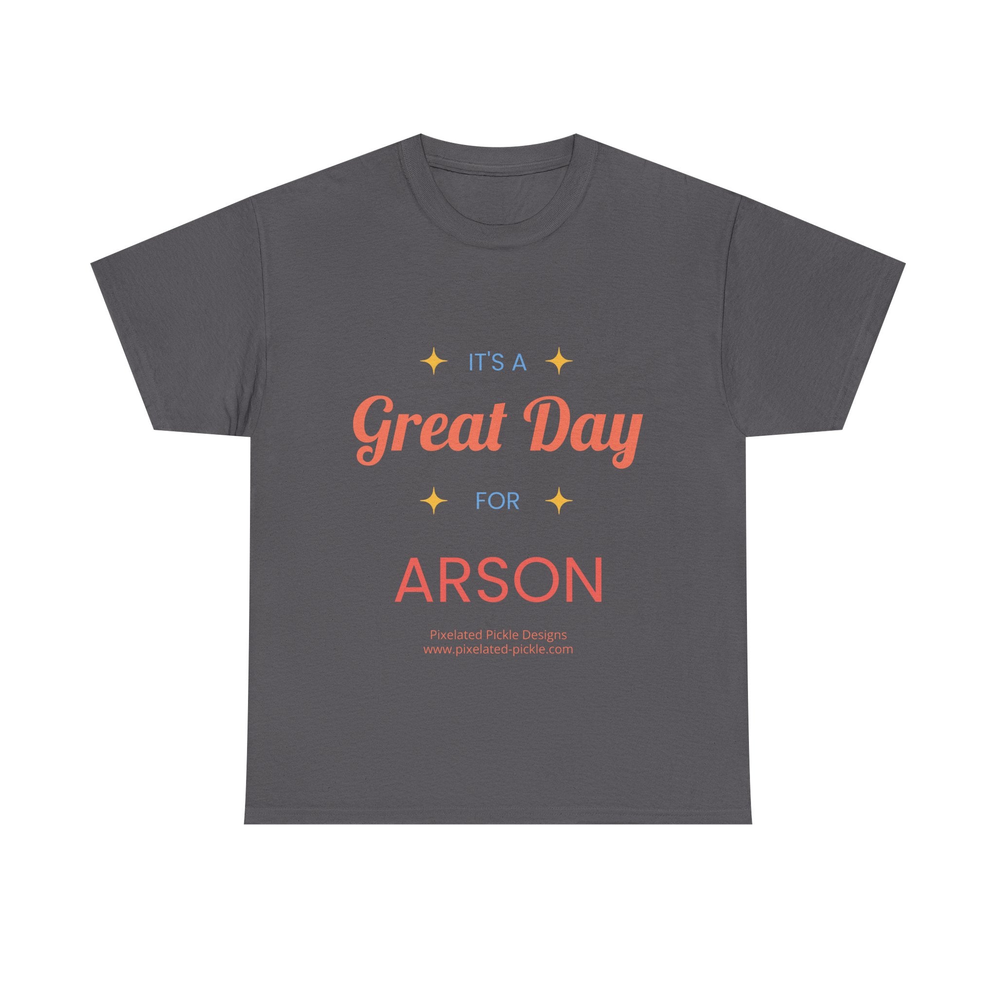 It's A Great Day For ARSON