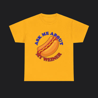 Ask Me About My Weiner