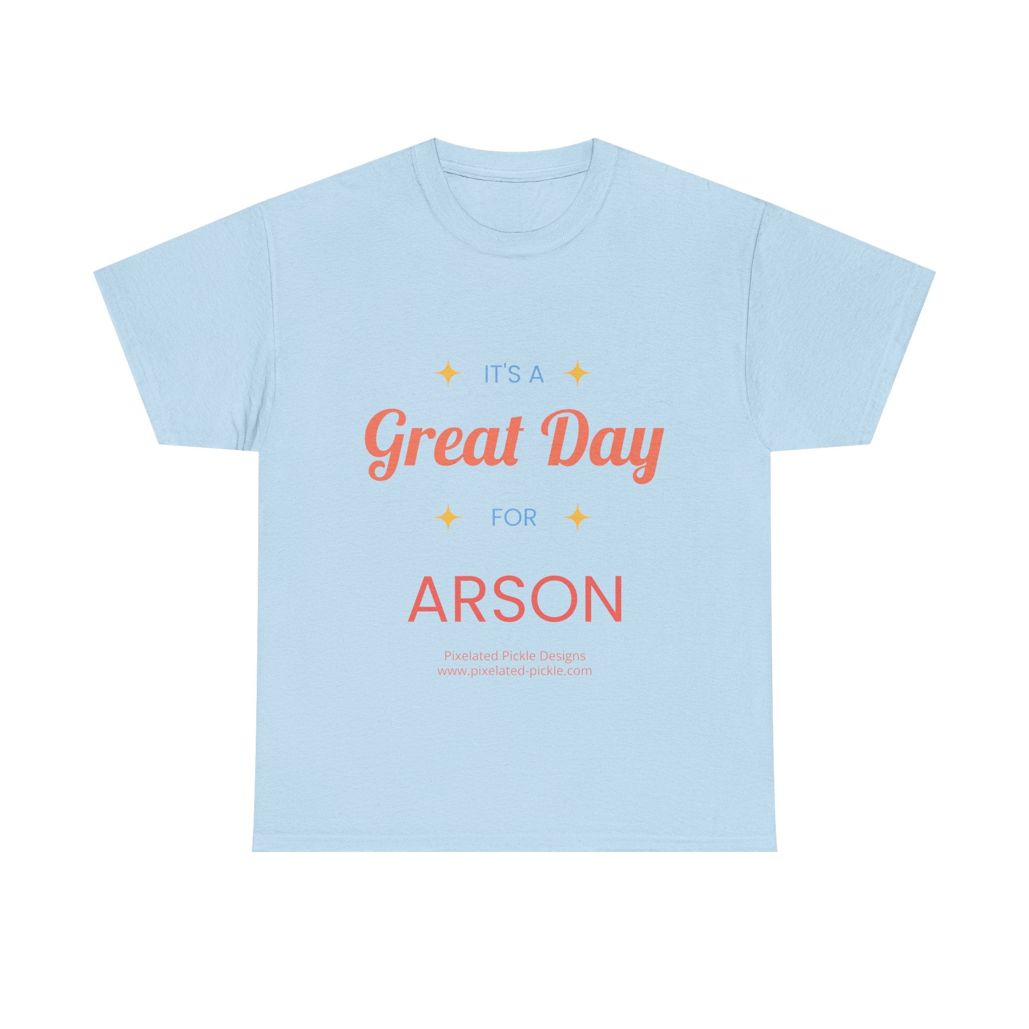 It's A Great Day For ARSON