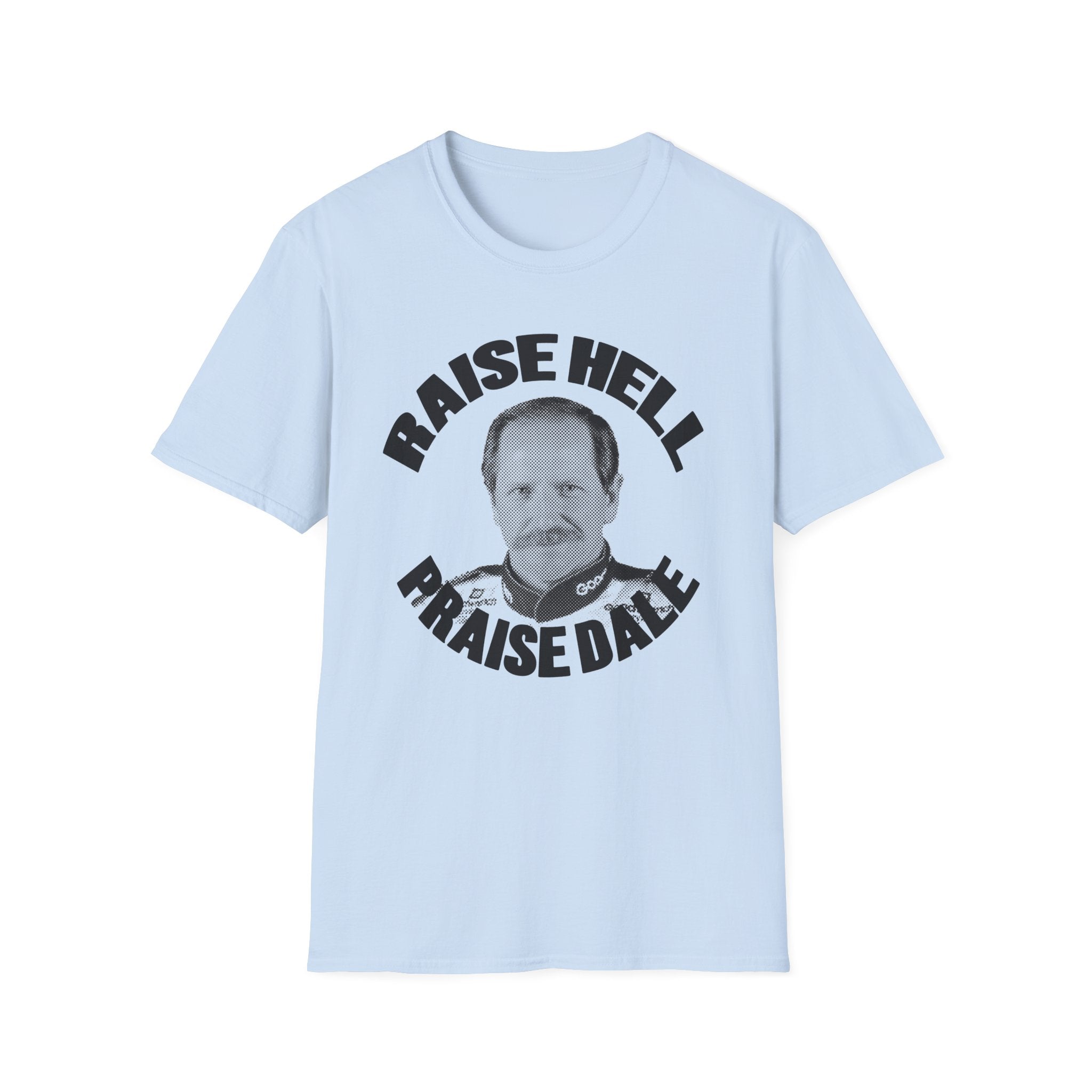 Raise Hell Praise Dale Tee