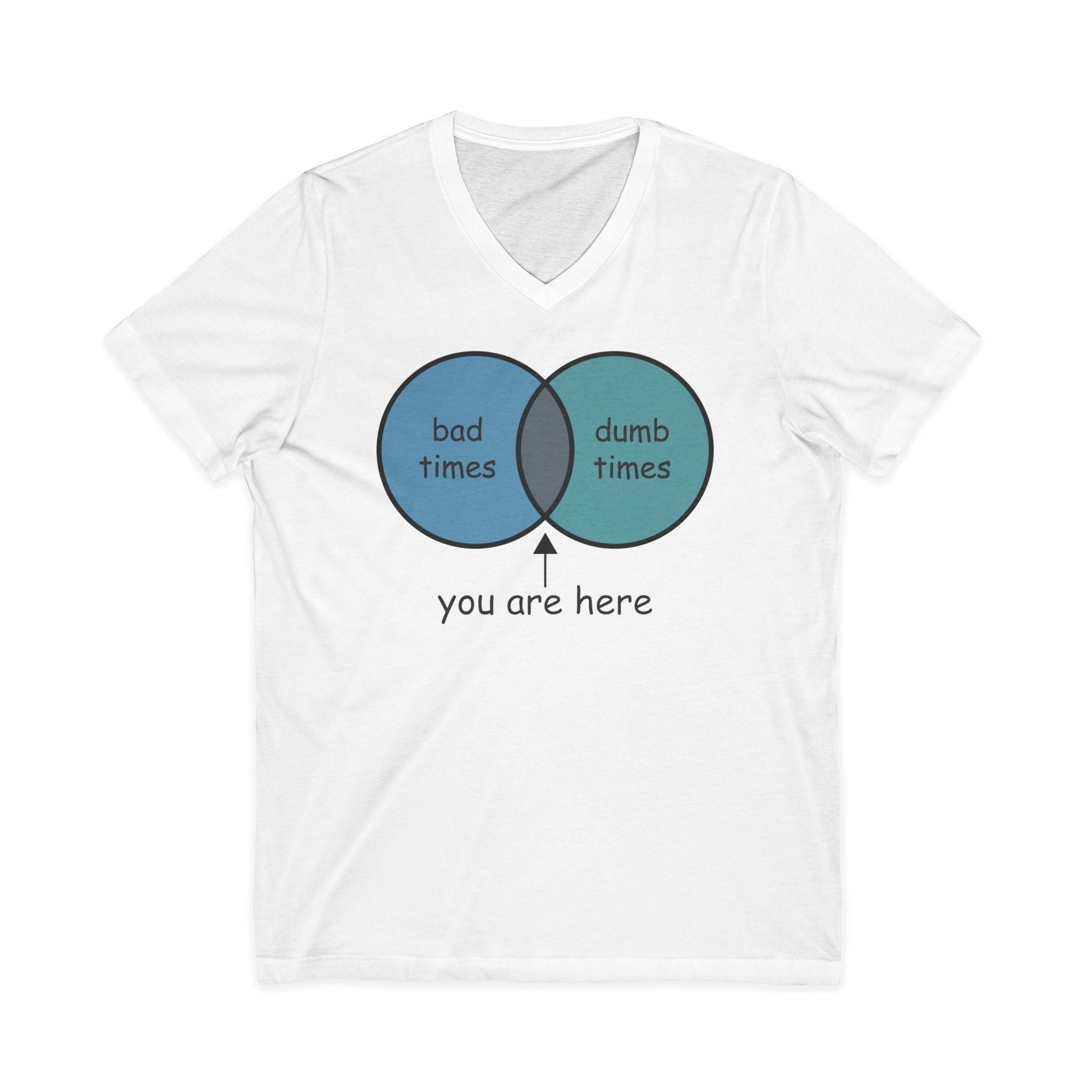 Bad Times/Dumb Times V-Neck Tee