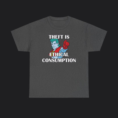 Theft is Ethical Consumption