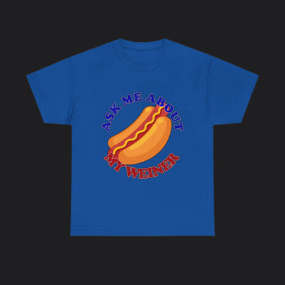 Ask Me About My Weiner