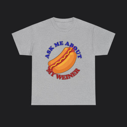 Ask Me About My Weiner