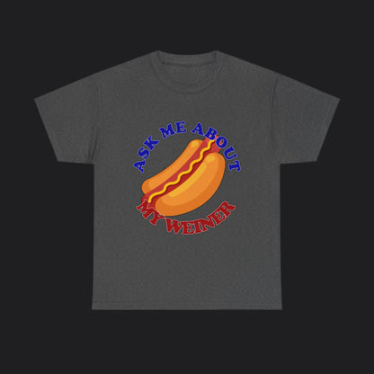 Ask Me About My Weiner