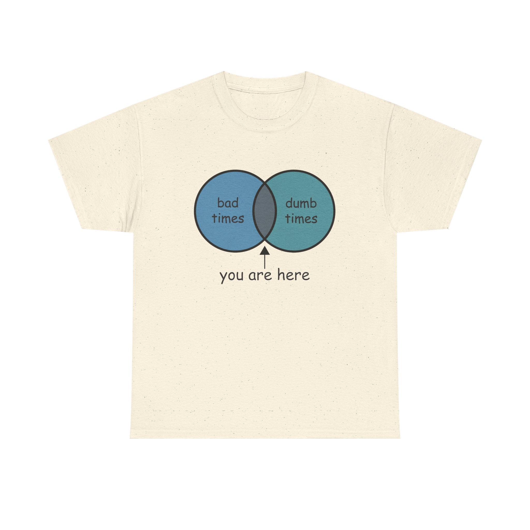 Bad Times Dumb Times Venn Diagram Tee