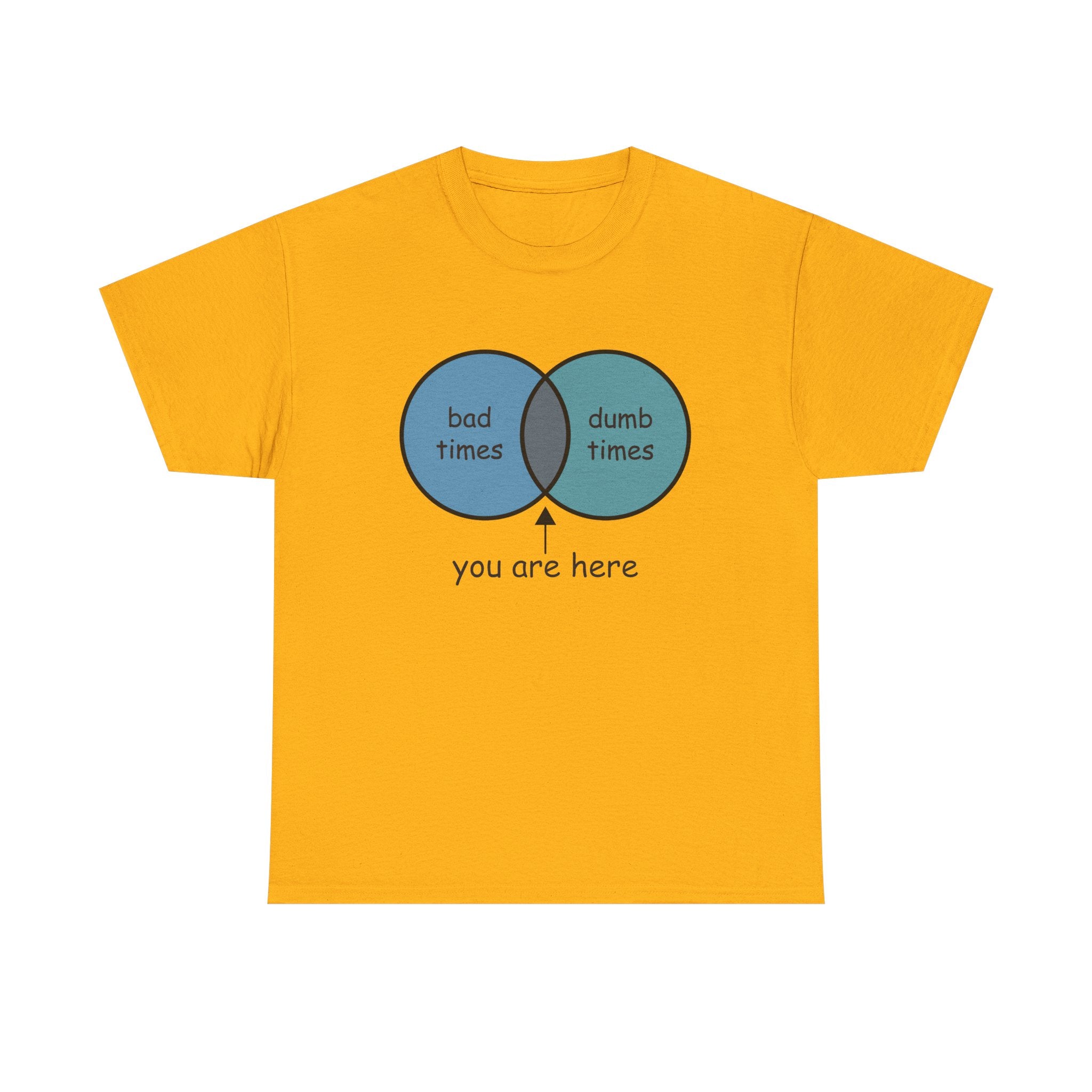 Bad Times Dumb Times Venn Diagram Tee
