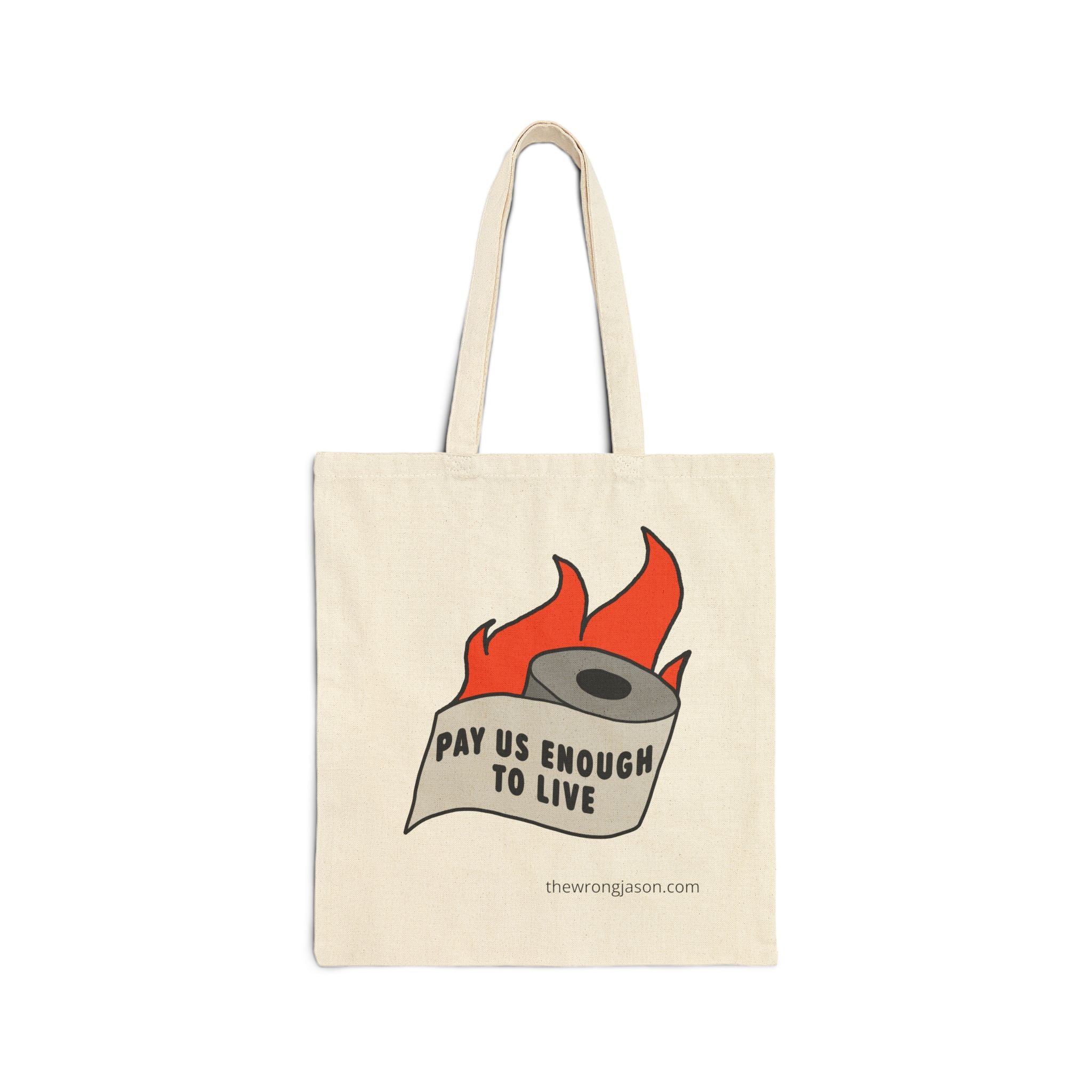 Pay Us Enough to Live Tote Bag