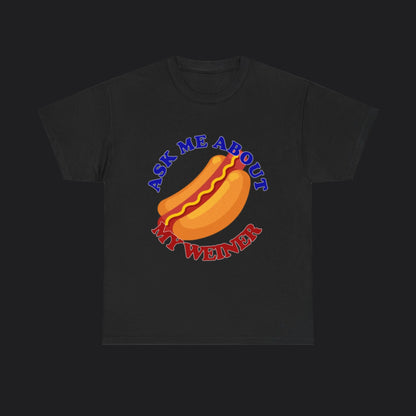 Ask Me About My Weiner