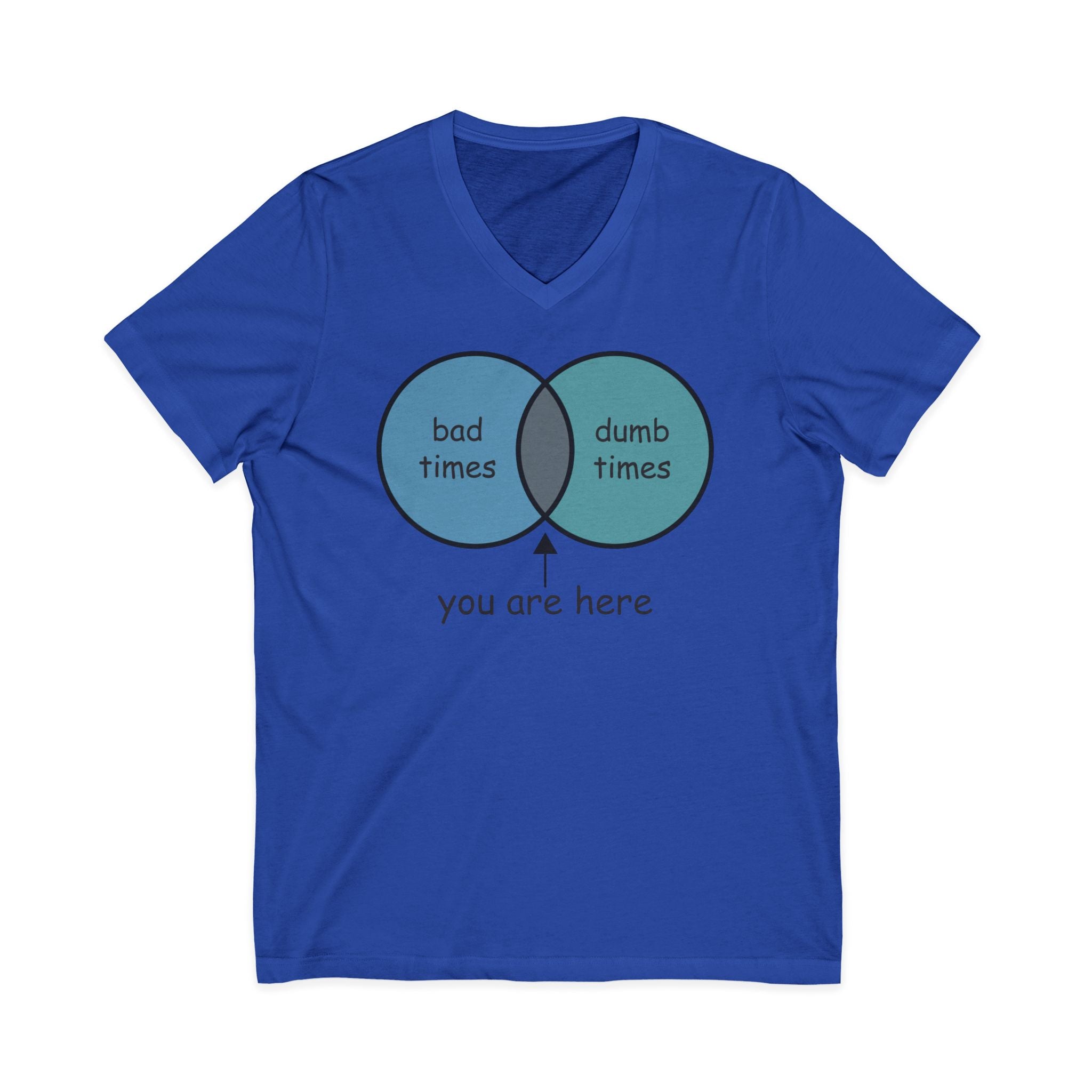 Bad Times/Dumb Times V-Neck Tee