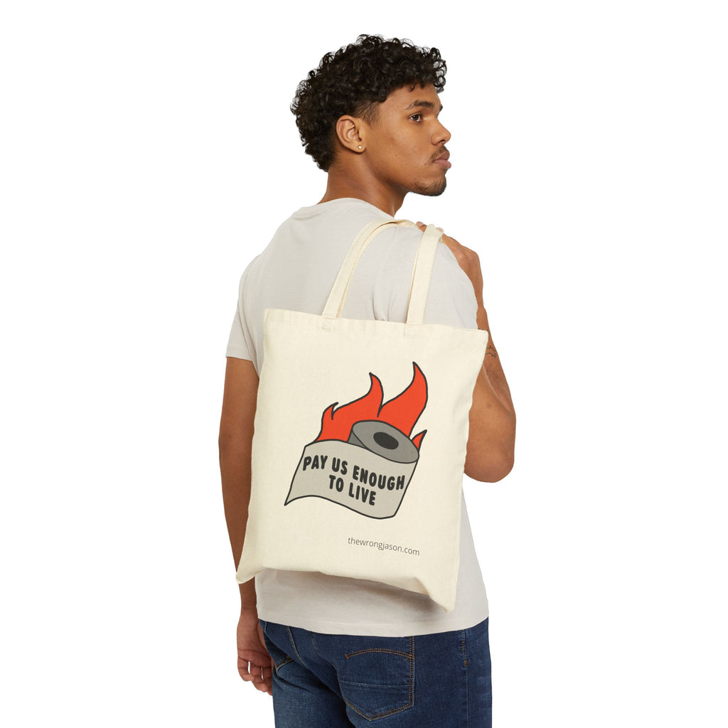 Pay Us Enough to Live Tote Bag