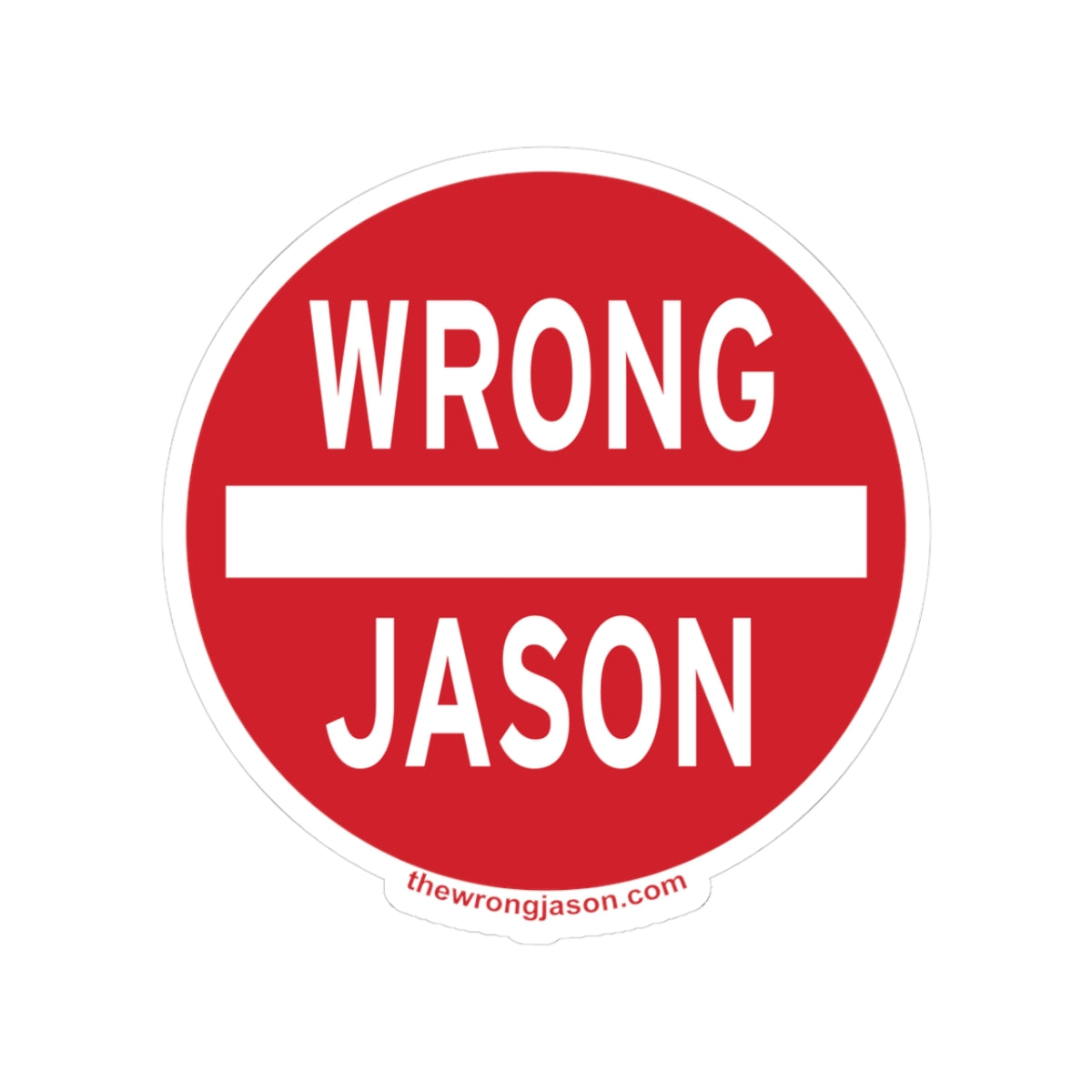 Do Not Enter Wrong Jason Sticker