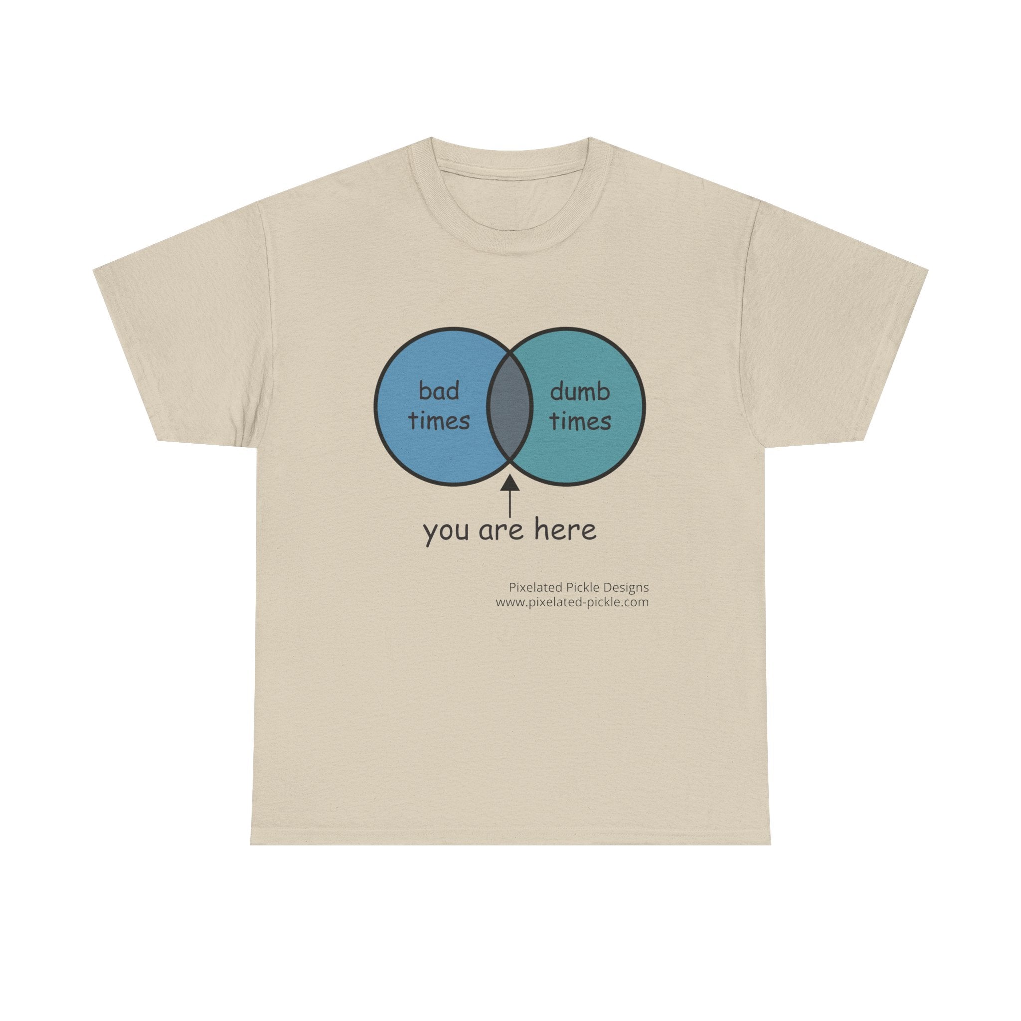 Bad Times Dumb Times Venn Diagram Tee