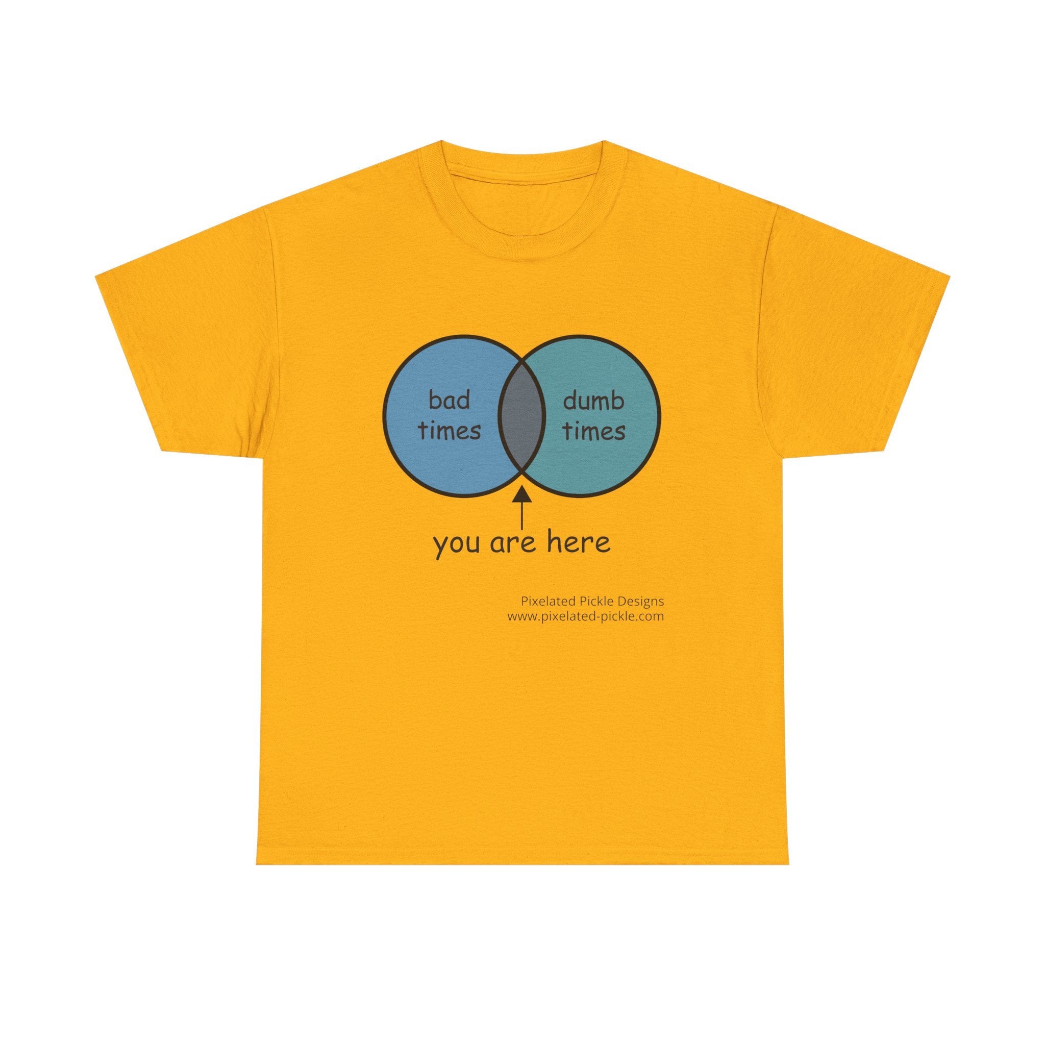 Bad Times Dumb Times Venn Diagram Tee