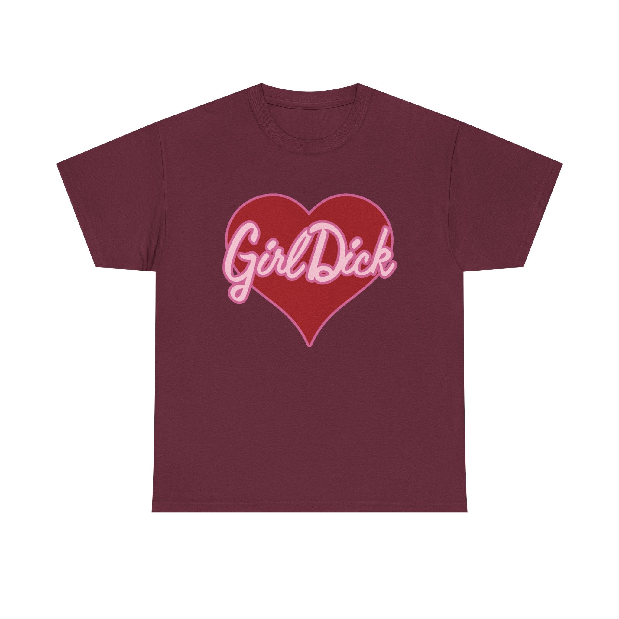 Maroon t-shirt with a red heart and 'Girl Dick' text on a white background