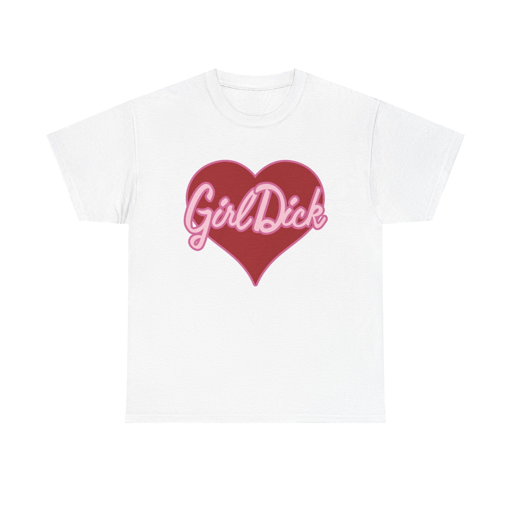 White t-shirt with a red heart and 'Girl Dick' text on a white background