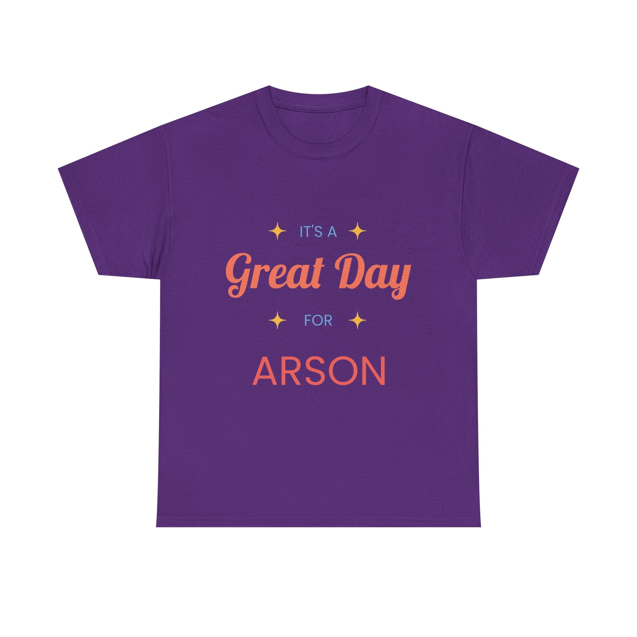 Purple t-shirt with 'It's a Great Day for ARSON' text on a white background